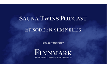 Sauna Twins Podcast Episode #18: Siim Nellis (HUUM) | Finnmark Sauna