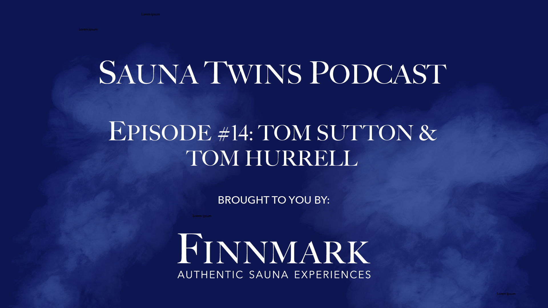 Sauna Twins Podcast Episode #14: Tom Sutton & Tom Hurrell (Sauna Box) | Finnmark Sauna